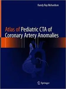 Atlas of Pediatric CTA of Coronary Artery Anomalies