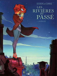 Les Rivières du Passé - Tome 1 - La Voleuse