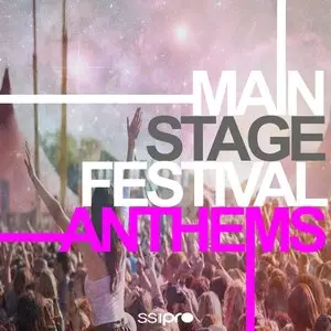 SS Pro Main Stage Festival Anthems [WAV MiDi Sylenth]