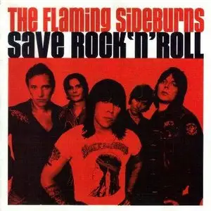 The Flaming Sideburns - Save Rock 'n' Roll (2002)