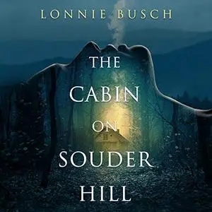 The Cabin on Souder Hill [Audiobook]