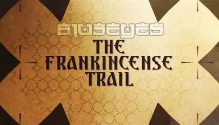 BBC - The Frankincense Trail (2009) [Eng Sub]