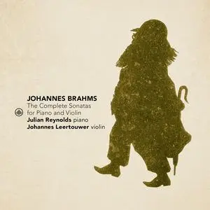 Julian Reynolds & Johannes Leertouwer - Brahms: The Complete Sonatas for Piano and Violin (2023)