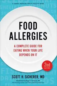 Food Allergies: A Complete Guide for Eating When Your Life Depends on It