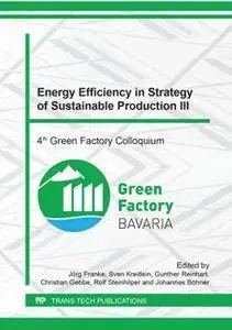 Energy Efficiency in Strategy of Sustainable Production III : 4th Green Factory Colloquium