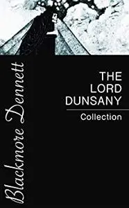 The Lord Dunsany Collection