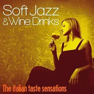 VA - Soft Jazz & Wine Drinks (The Italian Taste Sensation) (2CD) (2017) {Irma} **[RE-UP]**