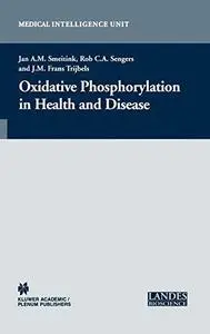 Oxidative Phosphorylation in Health and Disease (Medical Intelligence Unit)