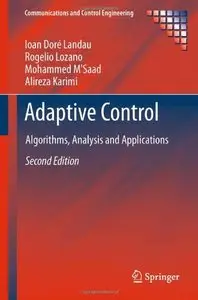 Adaptive Control: Algorithms, Analysis and Applications, 2nd Edition