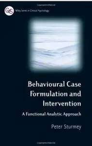 Behavioral Case Formulation and Intervention: A Functional Analytic Approach [Repost]