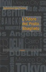 LOdore del Posto Sbagliato