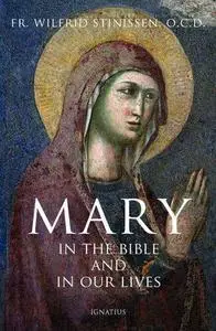 Mary in the Bible and in Our Lives