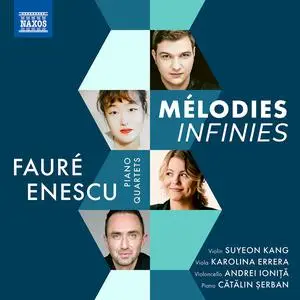 Suyeon Kang, Karolina Errera, Andrei Ioniţă, Catalin Serbană - Mélodies Infinies: Fauré & Enescu Piano Quartets (2024) [24/96]