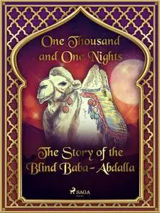 «The Story of the Blind Baba-Abdalla» by One Nights, One Thousand