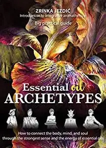 Essential Oil Archetypes