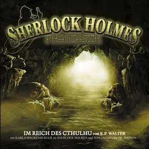 «Sherlock Holmes Phantastik: Im Reich des Cthulhu» by Sir Arthur Conan Doyle,Markus Winter,K.P. Walter