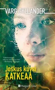 «Joskus köysi katkeaa» by Varg Gyllander