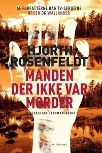 «Manden der ikke var morder» by Hjorth Rosenfeldt