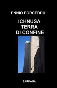 ICHNUSA. TERRA DI CONFINE