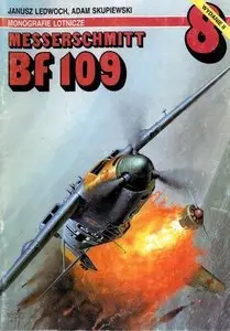 Messerschmitt Bf 109 (Monografie lotnicze 8) (Repost)