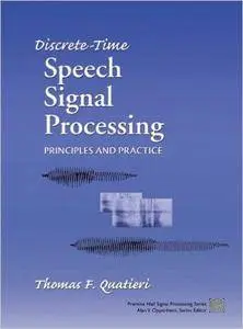 Discrete-Time Speech Signal Processing: Principles and Practice (Repost)