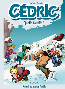 Cédric Best Of - Tome 6 - Quelle Famille! - Recueil de Gags en Famille