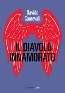 Davide Carnevali - Il diavolo innamorato