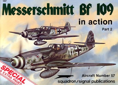 Messerschmitt Bf 109 in Action, Part 2 (Squadron Signal 1057) (Repost)