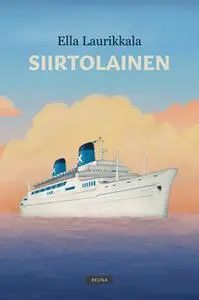 «Siirtolainen» by Ella Laurikkala