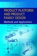 Product Platform and Product Family Design: Methods and Applications