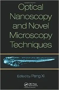 Optical Nanoscopy and Novel Microscopy Techniques (Repost)