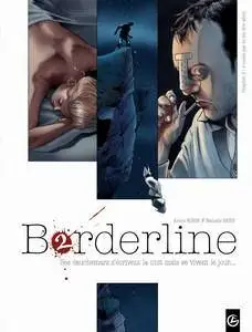 Borderline - Tome 2 - N'oublie pas de me dire adieu (Repost)