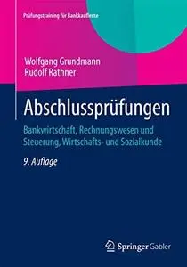 Abschlussprüfungen: Bankwirtschaft, Rechnungswesen und Steuerung, Wirtschafts- und Sozialkunde