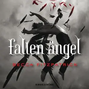 «Fallen ängel» by Becca Fitzpatrick