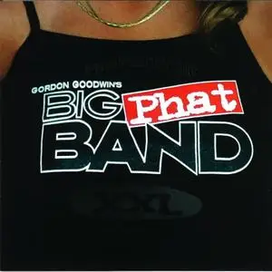 Gordon Goodwin's Big Phat Band - XXL (2003/2023) [Official Digital Download]