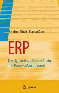 ERP: The Dynamics of Supply Chain and Process Management