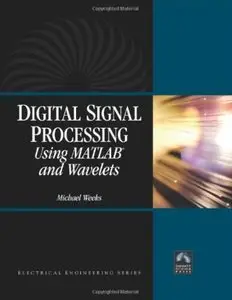 Digital Signal Processing Using Matlab And Wavelets
