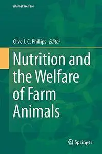 Nutrition and the Welfare of Farm Animals