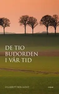 «De tio budorden i vår tid» by UllaBritt Berglund