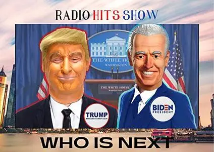 TRUMP VS BIDEN WHO IS NEXT : Translated articles, journalists weekly, shipping news book, (RADIO HITS SHOW Book 5) Kindle Editi