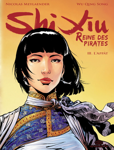 Shi Xiu - Reine Des Pirates - Tome 3 - L'Appât