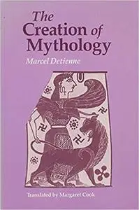 The Creation of Mythology