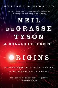 Origins: Fourteen Billion Years of Cosmic Evolution, Revised & Updated Edition