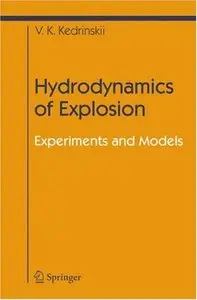 Hydrodynamics of Explosion: Experiments and Models