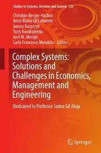 Complex Systems: Solutions and Challenges in Economics, Management and Engineering