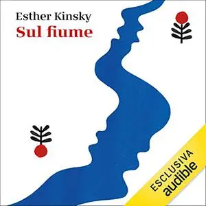 «Sul fiume» by Esther Kinsky