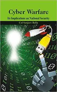 Cyber Warfare: Its Implications on National Security