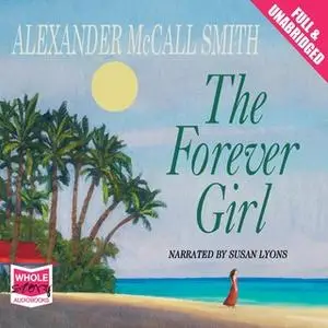 «The Forever Girl» by Alexander McCall Smith