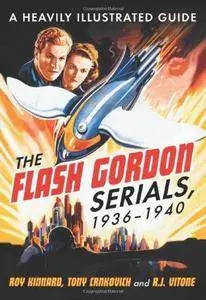 The Flash Gordon Serials, 1936-1940: A Heavily Illustrated Guide (Repost)