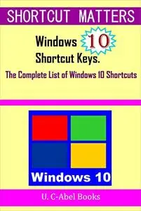 Windows 10 Shortcut Keys: The Complete List of Windows 10 Shortcuts